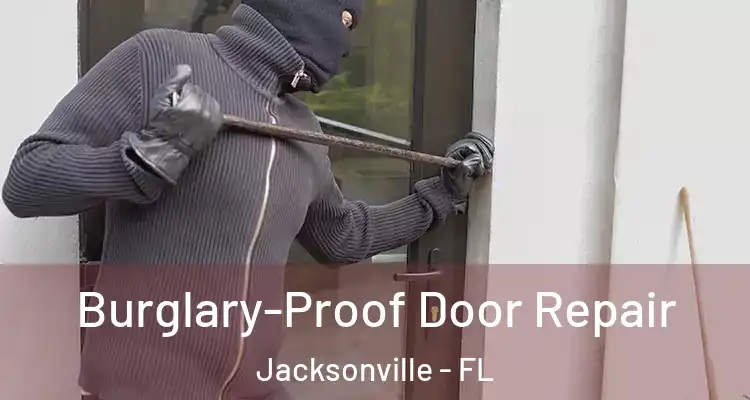  Burglary-Proof Door Repair Jacksonville - FL