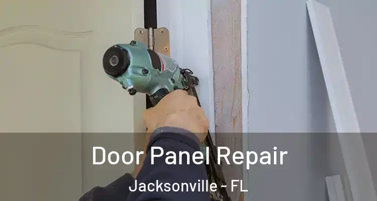  Door Panel Repair Jacksonville - FL