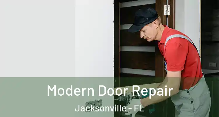  Modern Door Repair Jacksonville - FL