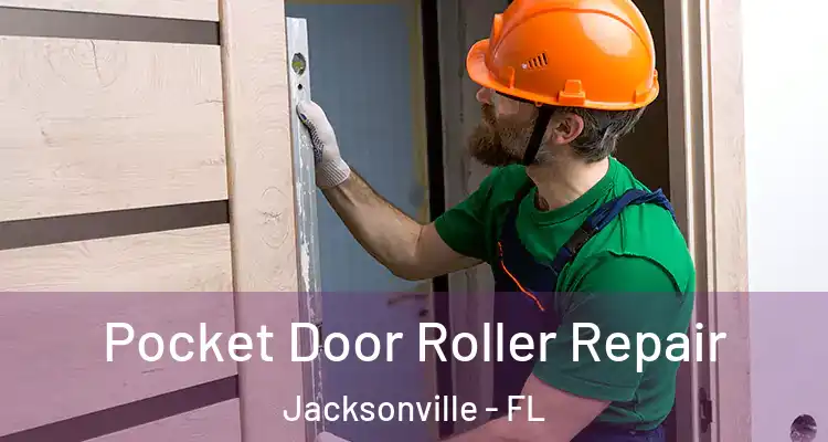  Pocket Door Roller Repair Jacksonville - FL