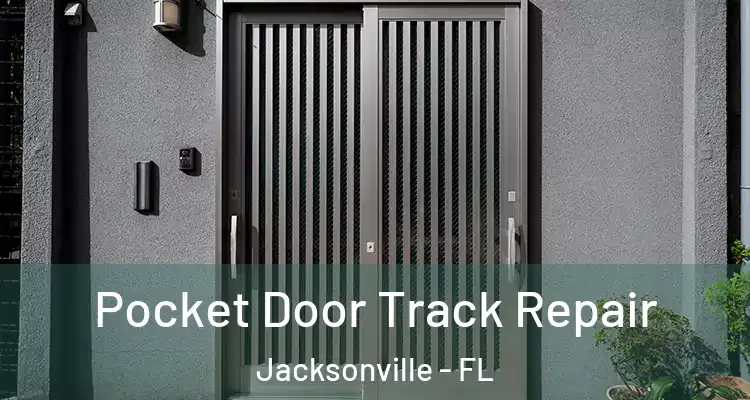  Pocket Door Track Repair Jacksonville - FL