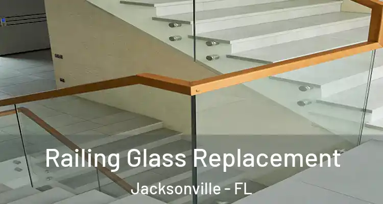  Railing Glass Replacement Jacksonville - FL