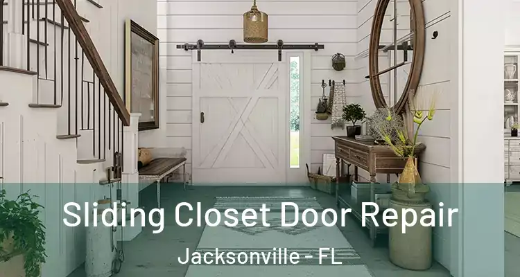 Sliding Closet Door Repair Jacksonville - FL