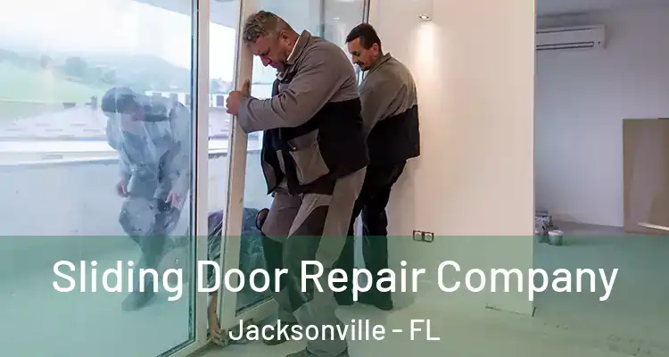  Sliding Door Repair Company Jacksonville - FL