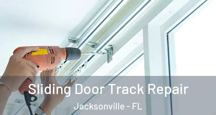  Sliding Door Track Repair Jacksonville - FL
