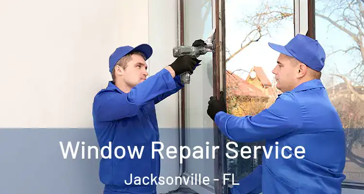  Window Repair Service Jacksonville - FL